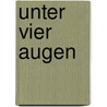 Unter Vier Augen by Konrad Adenauer