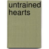 Untrained Hearts by D.J. Vallone