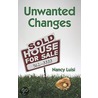 Unwanted Changes door Nancy Luisi