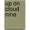 Up On Cloud Nine door Anne Fine