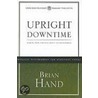 Upright Downtime by Brian R. Hand