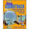 Using Soundtrack door Douglas Spotted Eagle