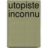 Utopiste Inconnu door Georges Lacour-Gyet