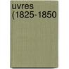 Uvres (1825-1850 door Von Johann Wolfgang Goethe