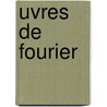 Uvres de Fourier door Jean Baptiste Joseph Fourier