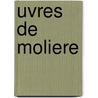 Uvres de Moliere door re Moli