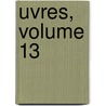 Uvres, Volume 13 door Jacques Delille