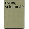 Uvres, Volume 20 door Jean Jacques Rousseau