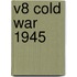 V8 Cold War 1945