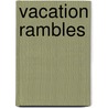 Vacation Rambles door Thomas Hughes