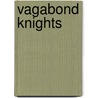 Vagabond Knights door Drew Evans