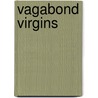 Vagabond Virgins door Ken Kuhlken