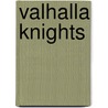 Valhalla Knights by Eric Mylonas