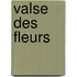 Valse Des Fleurs