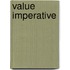 Value Imperative