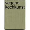 Vegane Kochkunst door Matthias Langwasser
