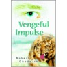 Vengeful Impulse door Robert Chadwick