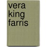 Vera King Farris door Miriam T. Timpledon