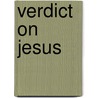 Verdict On Jesus door Paul Badham