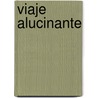 Viaje Alucinante door Asaac Asimov