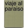 Viaje al Paraiso door Christine Rimmer