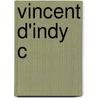 Vincent D'indy C door Andrew Thomson