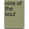 Vine Of The Soul door Robert F. Raffauf