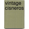 Vintage Cisneros door Sandra Cisneros