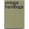 Vintage Handbags door Marnie Fogg