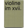 Violine Im Xvii. by Wilhelm Joseph Von Wasielewski