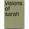 Visions Of Sarah door Kelly A. Zarembski