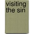 Visiting The Sin