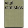 Vital Statistics by Michael J. Siri