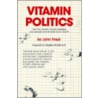 Vitamin Politics door John J. Fried