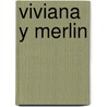 Viviana y Merlin by Benjamin Jarnes