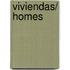 Viviendas/ Homes