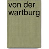 Von Der Wartburg door Anton Von Klesheim