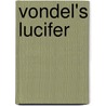 Vondel's Lucifer by Joost Den Van Vondel