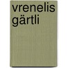 Vrenelis Gärtli door Tim Krohn