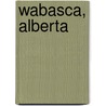 Wabasca, Alberta door Miriam T. Timpledon