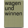 Wagen und Winnen door Hellmut Kruse