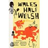 Wales Half Welsh by Williams John