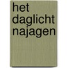 Het daglicht najagen