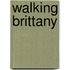 Walking Brittany