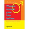 Waarom mannen geen idee hebben by Barbara Pease