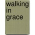 Walking in Grace