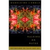 Walking on Water by Madeleine L'Engle