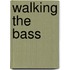 Walking the Bass