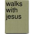Walks with Jesus