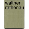 Walther Rathenau door Wolfgang Michalka